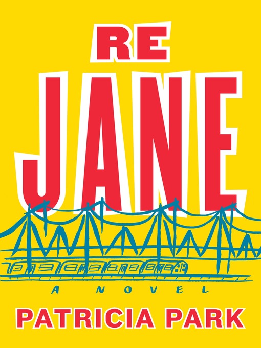 Title details for Re Jane by Patricia Park - Available